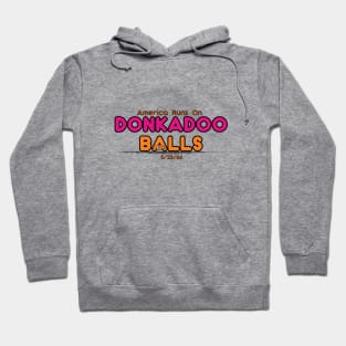 Donkadooballs Hoodie